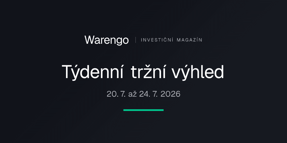 Týdenní tržní výhled 20. 7. až 24. 7. 2026