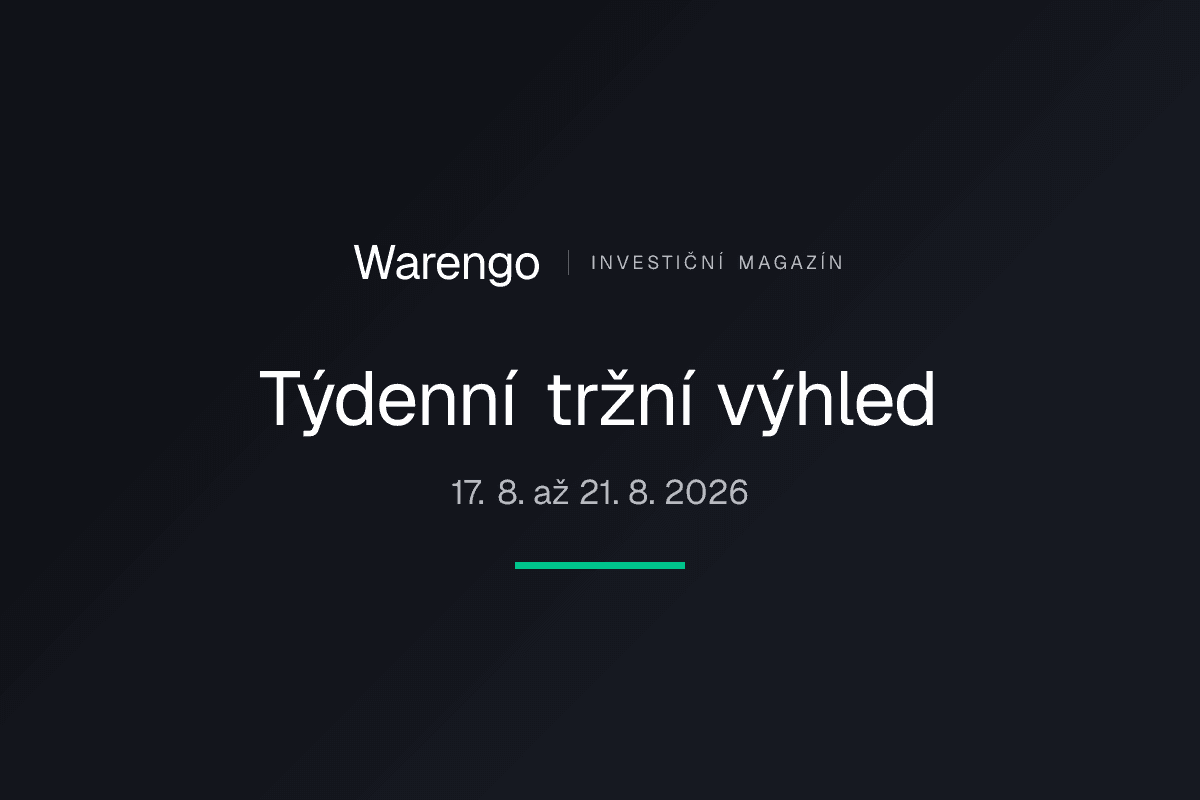 Týdenní tržní výhled 17. 8. až 21. 8. 2026