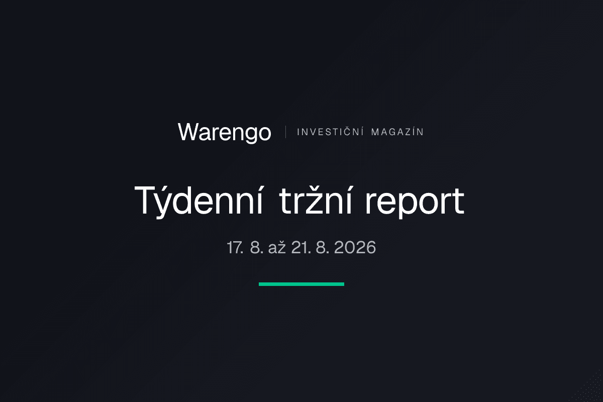 Týdenní tržní report 17. 8. až 21. 8. 2026