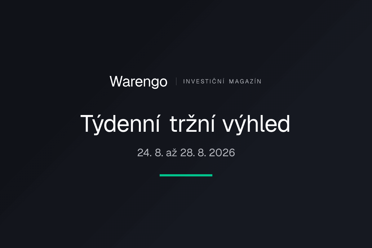 Týdenní tržní výhled 24. 8. až 28. 8. 2026