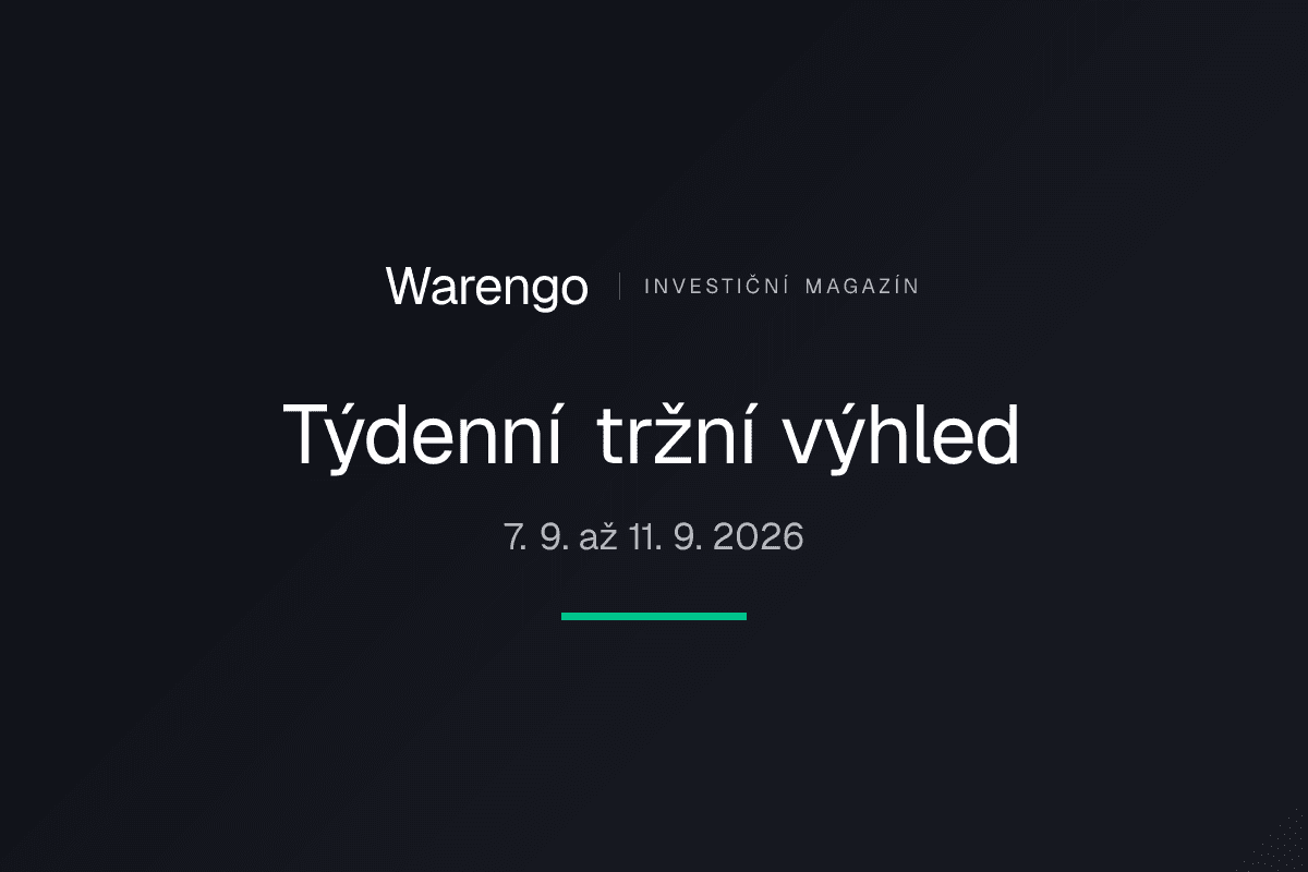 Týdenní tržní výhled 7. 9. až 11. 9. 2026